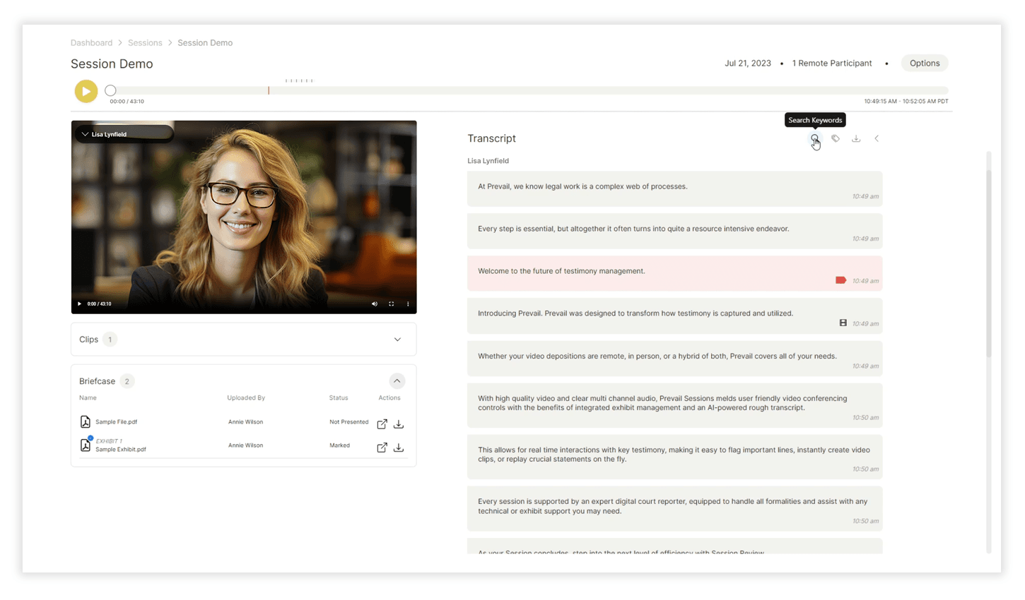 Prevail session review allows you to quickly clip crucial video testimonial, flag it and file it for later evidence. No more hiring of a videographer!